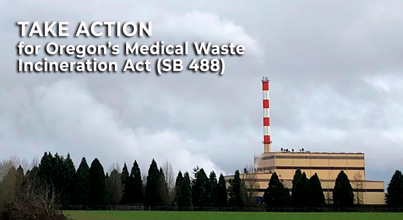 Take action to support passage of Oregon's Medical Waste Incineration Act (SB 488)! TakeAction_SB488_CovantaSmokestack_1400px